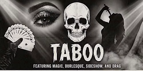 TABOO - Oddities, Magic & Sideshow (Nov 27th)