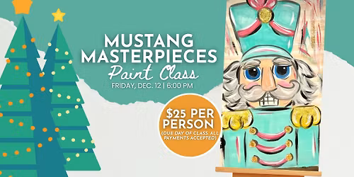 Mustang Masterpieces Art Class: Nutcracker