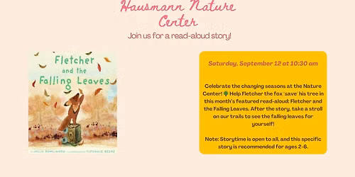Storytime at the Hausmann Nature Center: Fletcher and the Falling Leaves