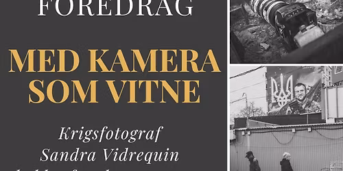 Foredrag om Ukraina, av Krigsfotograf Sandra Vidrequin.