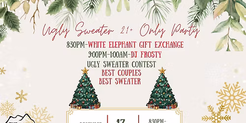 Ugly Sweater Christmas party!! 21+ Only