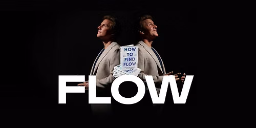 FLOW: Get out of your own way (Immersive Book Launch)