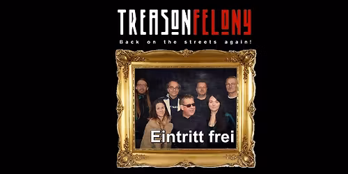 TREASONFELONY - Back on the streets again - 36 YEARS live on stage
