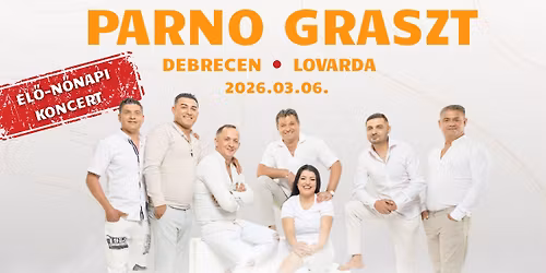 Parno Graszt \/ Debrecen, Lovarda 