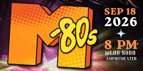 The M-80s at the Lou Sobh Amphitheater