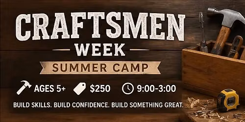 "Craftsmen Week" Camp
