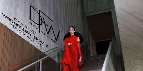 Denver Fashion Week Day 5: MAXIMALISM | Fall \u201926