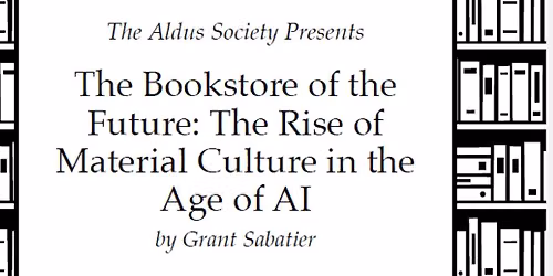 Bookstore of the Future: The Rise of Material Culture in the Age of AI