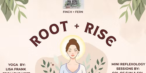 Root + Rise: A Spring Yoga + Mini Reflexology Night