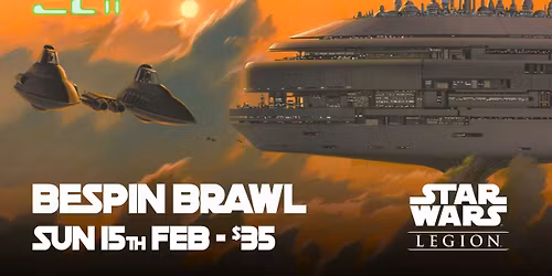 Bespin Brawl - Star Wars Legion Tournament