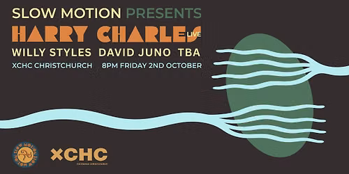 Slow Motion presents: Harry Charles (live)