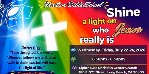 Vacation Bible School - "Shine a Light on Who Jesus Really Is"