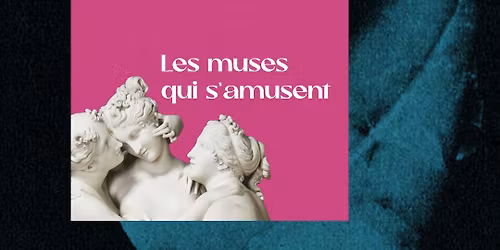  LES MUSES QUI S'AMUSENT \/ poetry&music