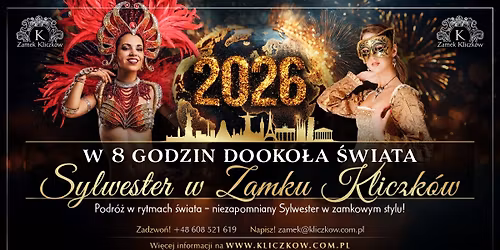 Sylwester w Zamku Kliczk\u00f3w \u2013 w 8 godzin dooko\u0142a \u015bwiata I Zamek Kliczk\u00f3w I 31 grudnia 2025