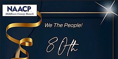 Middlesex County NAACP-80th Freedom Fund Awards and Membership Dinner 2026