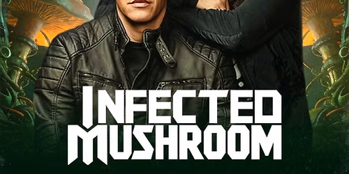 INFECTED MUSHROOM