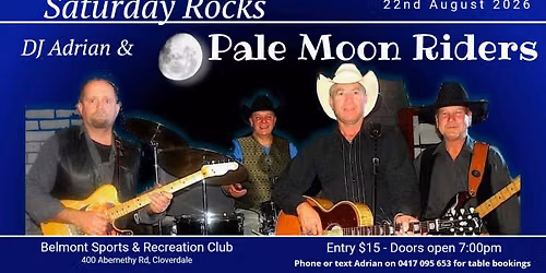 Saturday Rocks with DJ Adrian and PALE MOON RIDERS