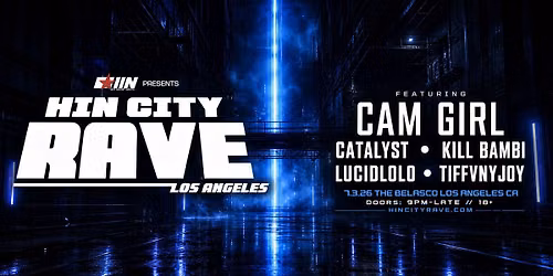 HINCITY\u2122 RAVE Los Angeles FRI July 3, 2026