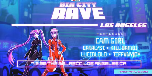 HINCITY\u2122 RAVE Los Angeles FRI July 3, 2026