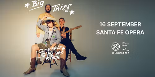 BIG THIEF \u2013 SOMERSAULT SLIDE 360 TOUR - SANTA FE