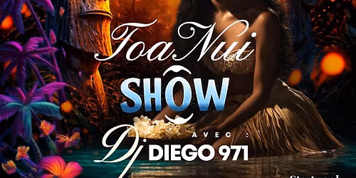 RAPA NUI \ud83c\udf3aX TOA NUI X DJ DIEGO 971 X SINGLE FIN - 20 JUIN