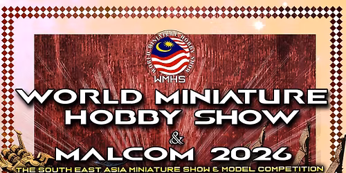 WORLD MINIATURE HOBBY SHOW & MALCOM