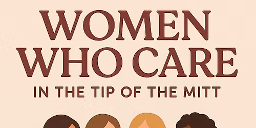 Women Who Care in the Tip of the Mitt - Quarterly Meeting