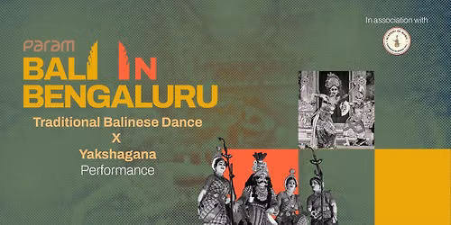 Balinese Dance X Yakshagana - Bali in Bengaluru