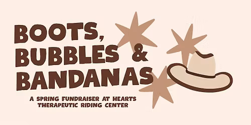 Boots, Bubbles & Bandanas - A Spring Fundraiser Event