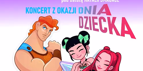 Koncert "Z okazji Dnia Dziecka" zespo\u0142u Zadyrygowani pod batut\u0105 Natalii Smagacz