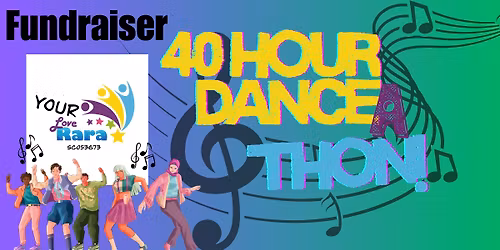 Fundraiser 40 Hour Dance a thon