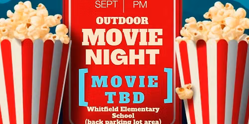 WHSA Outdoor Movie Night \ud83c\udf7f