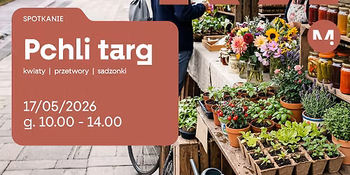 Pchli targ - kwiaty, przetwory i sadzonki 