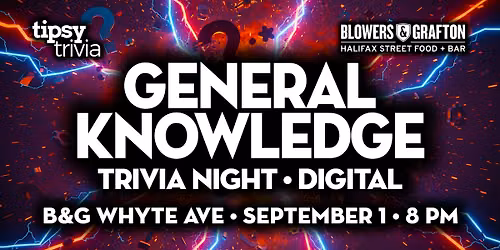 Edmonton: Blowers & Grafton Whyte - General Knowledge Trivia - Sep 1, 8pm