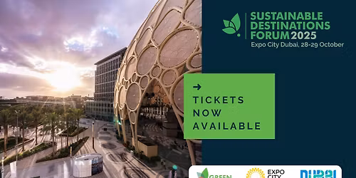 Sustainable Destinations Forum 2025, Expo City Dubai