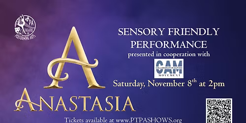 PTPA & CAM present ANASTASIA: THE MUSICAL Sensory Friendly Performance