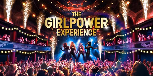 The Girl Power Experience: Returns to Stoke-on-Trent \ud83d\udc83\ud83c\udffc\ud83c\udfa4  TICKETS NOW ON SALE