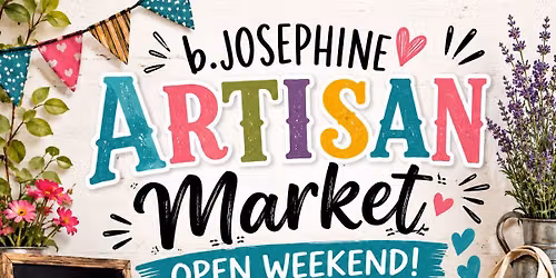 b. Josephine Artisan Market Open Weekend