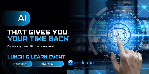 AI That Gives You Your Time Back (A MySherpa Lunch & Learn Event)