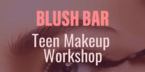 Teen Makeup Workshop NEWTOWN