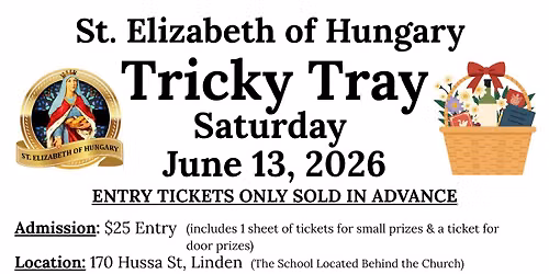 St. Elizabeth of Hungary 1st Tricky Tray 