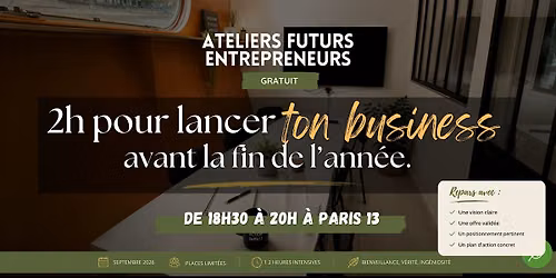 Atelier Futur Entrepreneur : 2h pour lancer ton business
