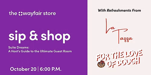 The Wayfair Store Sip & Shop: Suite Dreams