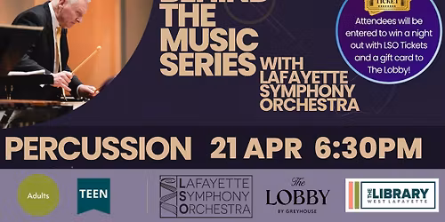 Adult\/Teen Program: Behind the Music with Lafayette Symphony Orchestra PERCUSSION