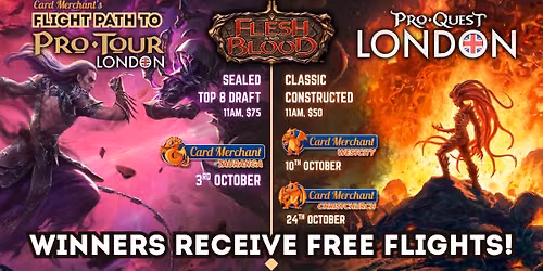 CM Westcity - Flesh And Blood Pro Quest: London (CC) Card Merchant's Flight Path to Pro Tour: London