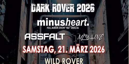 DARK ROVER - Minusheart (Support: Assfalt, Martin\u00e9)