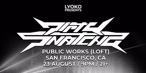 DirtySnatcha at Webster Theater - Underground