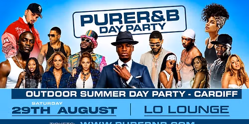 PURE R&B Cardiff - Summer Outdoor Day Party Sat 29th August