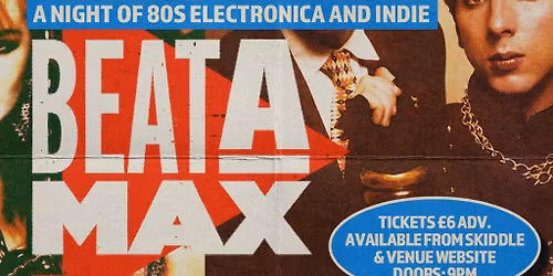 Beatamax - A Night of 80s Electronica & Indie