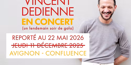 Vincent Dedienne\u2022 Avignon, Confluence 2026